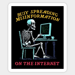 Busy Spreading Misinformation On The Internet Sticker